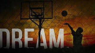 Basketball Motivation - DREAM.