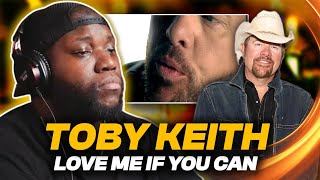 Toby Keith - Love Me If You Can | Reaction