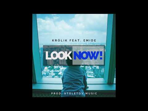 Królik feat. Emide - Look Now! (prod. Stoletov Music)