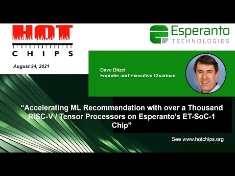 Hot Chips 33: Dave Ditzel, Esperanto Technologies, on Accelerating Machine Learning