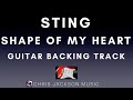 Sting Shape Of My Heart Guitar Backing Track With Chord Chart And Lyrics