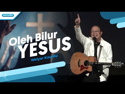 Oleh Bilur Yesus - Welyar Kauntu (Official Music Video) | Live Worship