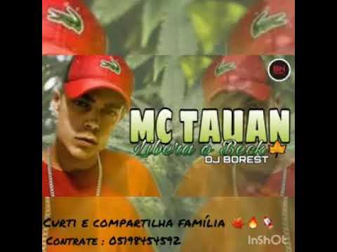 MC Tauan - Libera o Beck  (Dj Borest) Lançamento 2020