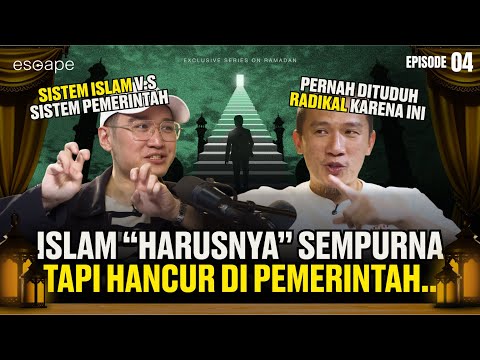 MENANTANG SISTEM ISLAM SEBAGAI AGAMA?! - Escape Ep 4 (ft Felix Siauw)