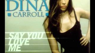 Dina Carroll - Say You Love Me (Radio Edit)