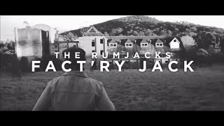 The Rumjacks - Fact&#39;ry Jack (Official Music Video)