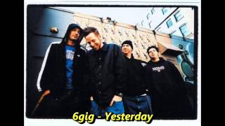 6gig - Yesterday