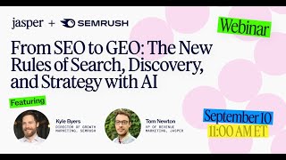 Jasper x Semrush | From SEO to GEO: The New Rules of Search, Discovery, and Strategy in the AI Era