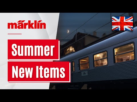 Summer New Items 2022 / Märklin - Trix - Minitrix - LGB