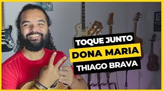 Toque Junto Dona Maria - Thiago Brava | Cifra De Ukulele