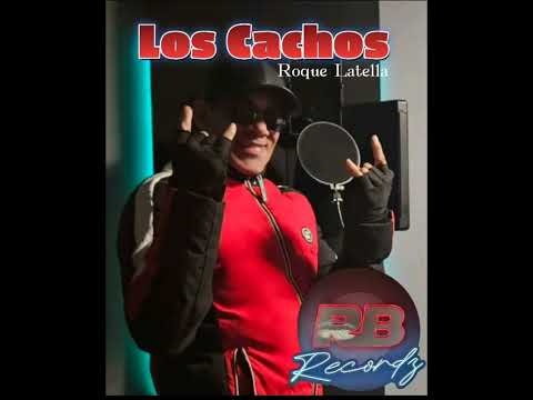 Los Cachos💢 Roque Latella