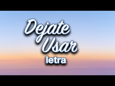 DEJATE USAR  LETRA MUSICAS CRISTIANAS