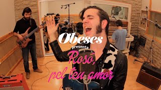 OBESES - Rosó, pel teu amor [Videoclip]