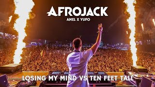 AFROJACK | Losing My Mind vs Ten Feet Tall (AFROJACK MASHUP)