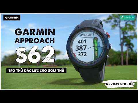 Review Garmin Approach S62| Đồng hồ hỗ trợ chơi Golf chuyên nghiệp 
