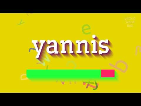 YANNIS - How to pronounce it?