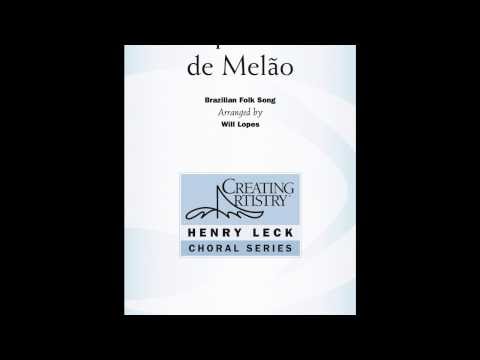 Capelinha de Melão (SATB Choir) - Arranged by Will Lopes