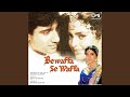 Yeh Dil Bewafa Se Wafa