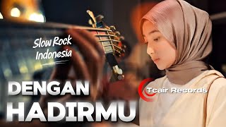 Download lagu DENGAN HADIRMU - Slow rock Melayu viral 2026  mp3