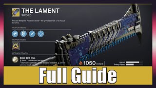 Lost Lament Exotic Quest Full Guide - How To Get Lament Exotic Sword Step by Step Guide Destiny 2