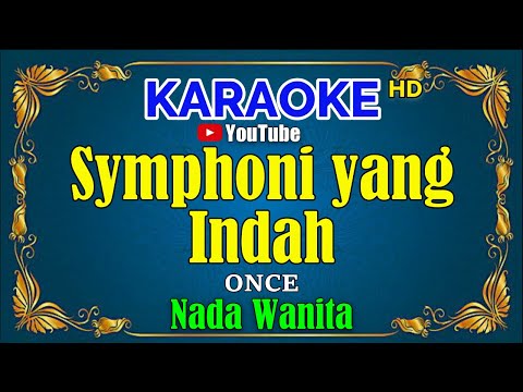 SYMPHONI YANG INDAH - Once [ KARAOKE HD ] Nada Wanita