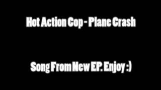 Hot Action Cop - Plane Crash