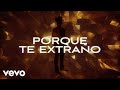 Valentín Elizalde, Uriel Barrera - Porque Te Extraño (LETRA)