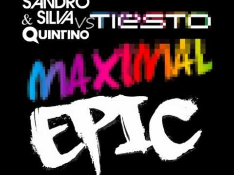 Tiesto vs Sandro Silva & Quintino - Maximal Epic (LeoLaL Edit)