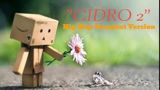 Download lagu 'Cidro 2' - Didi Kempot || Lungo Awakku Seng Kudu Lungo || Hip Hop Dangdut | Hipdut  mp3