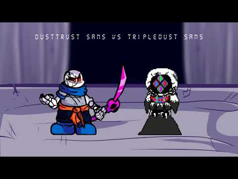 (Request) Dusttrust Sans Vs TripleDust Sans [Obsessive Vengeance] Friday Night Funkin' Remix