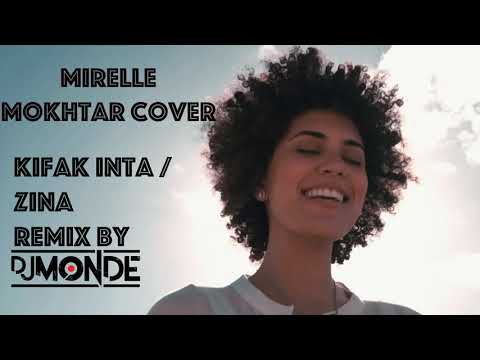 Kifak Inta / Zina - Fayrouz & Babylone - (Mirelle Mokhtar) (Monde Remix)