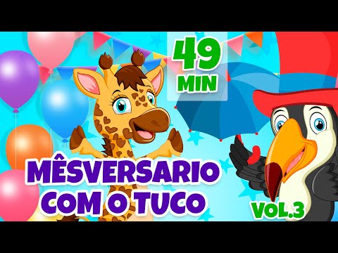 Mêsversario com o Tuco Vol. 3 - Giramille 49 min | Desenho Animado Musical