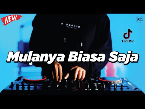DJ MULANYA BIASA SAJA - REMIX NOSTALGIA VIRAL FULLBASS TERBARU 2025 DJ KEVIN