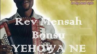 Rev Mensah Bonsu - Yehowa Ne Ma Bankese_HIGH.mp4 Rev Mensah Bonsu - Yehowa Ne Ma Bankese_HIGH.mp4