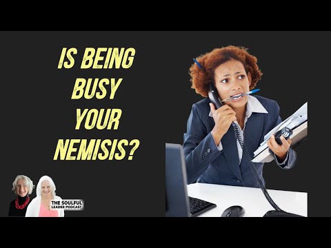 Ep 197   Is Busy Your Badge of Honor?