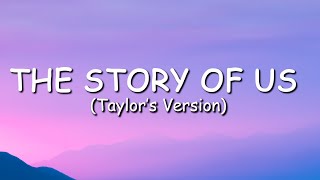 Taylor Swift - The Story Of Us (Taylor&#39;s Version) (Lyric Video)