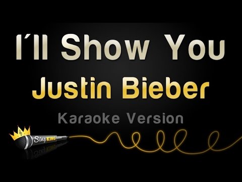 Justin Bieber - I'll Show You (Karaoke Version)