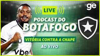 AO VIVO! GE BOTAFOGO ANALISA VITÓRIA CONTRA A CHAPECOENSE PELO BRASILEIRÃO #podcast | ge.globo