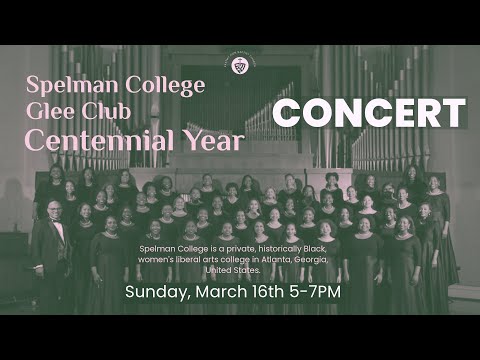 Spelman Glee Club Centennial Year Concert @ East Mount Zion