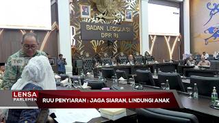 RUU Penyiaran: Jaga Siaran, Lindungi Anak - Lensa Parlemen