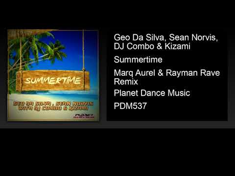 Geo Da Silva, Sean Norvis, DJ Combo & Kizami - Summertime (Marq Aurel & Rayman Rave Remix)