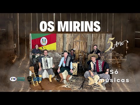 Os Mirins no De Campo e Alma, Só músicas