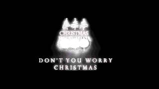 Christmas House Mafia - Don't You Worry Christmas (Rino Santaniello)
