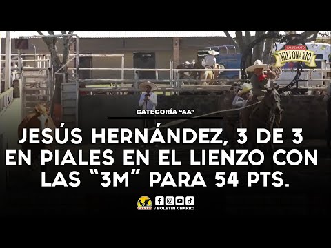 JESÚS HERNÁNDEZ, 3 DE 3 EN PIALES EN EL LIENZO CON LAS "3M" - MILLONARIO ARANDAS 2023