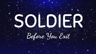 Before You Exit - Soldier | Lyrics Video