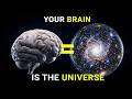 Your brain is the Universe