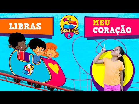Meu Coração - 3 Palavrinhas - Libras Volume 6