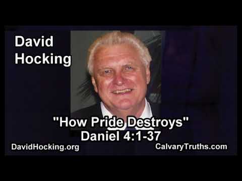 Daniel 04:1-37 - How Pride Destroys - Pastor David Hocking - Bible Studies