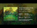 Three Shakespeare Songs: 3. Sigh no more, ladies - John Rutter, The Cambridge Singers