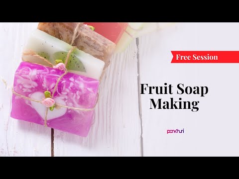 ⁠Fruit Soap Making | Soap Making | Live Session | Ask Pankhuri